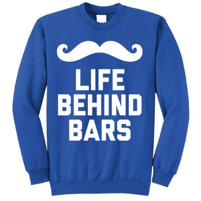 Funny Beard Gift Life Behind Bars Handlebar Mustache Gift Sweatshirt