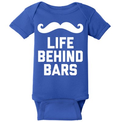 Funny Beard Gift Life Behind Bars Handlebar Mustache Gift Baby Bodysuit