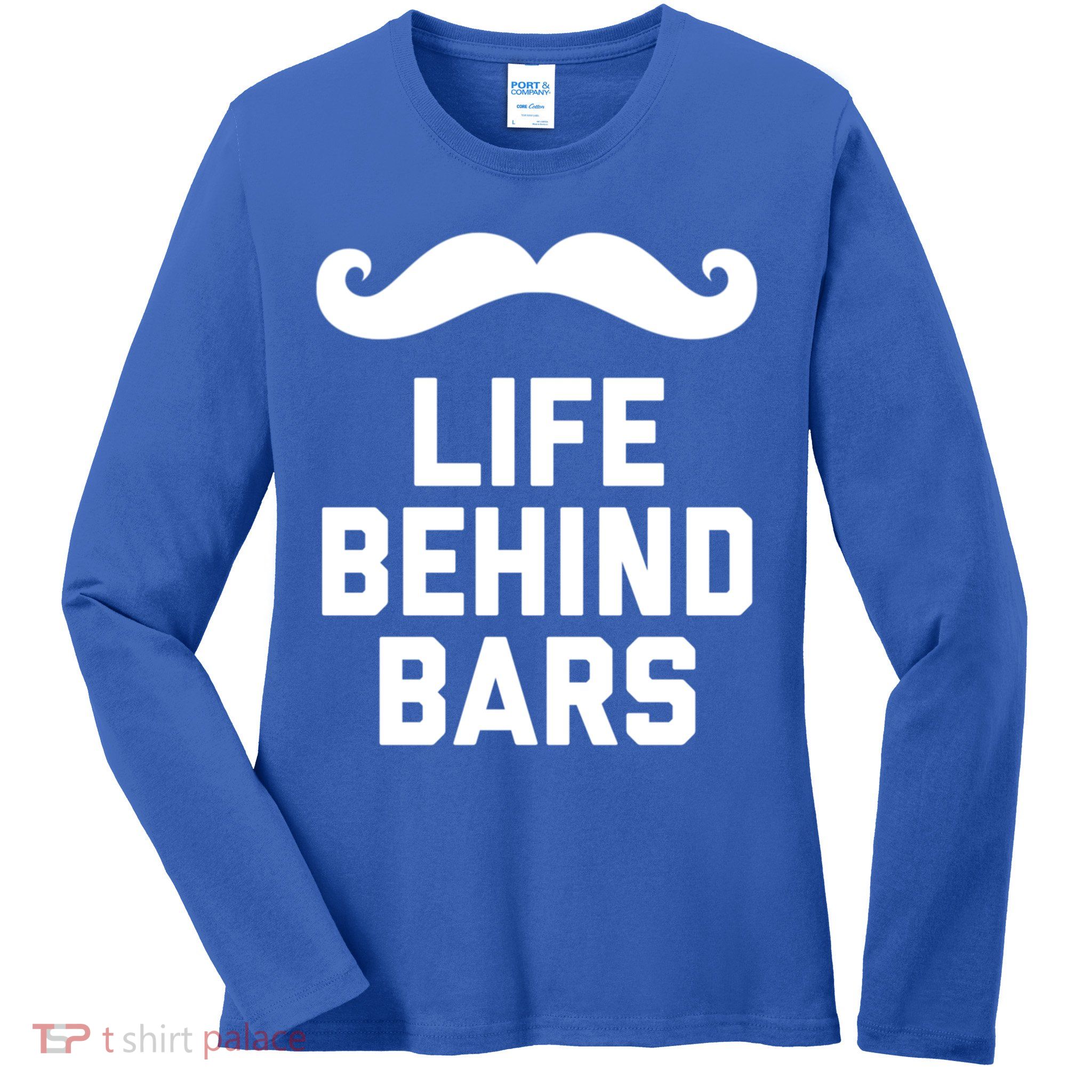 Funny Beard Gift Life Behind Bars Handlebar Mustache Gift Ladies Long Sleeve Shirt