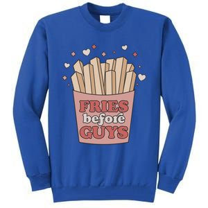 Fries Before Guys French Fires Lover Food Lover Valentines Gift Tall Sweatshirt