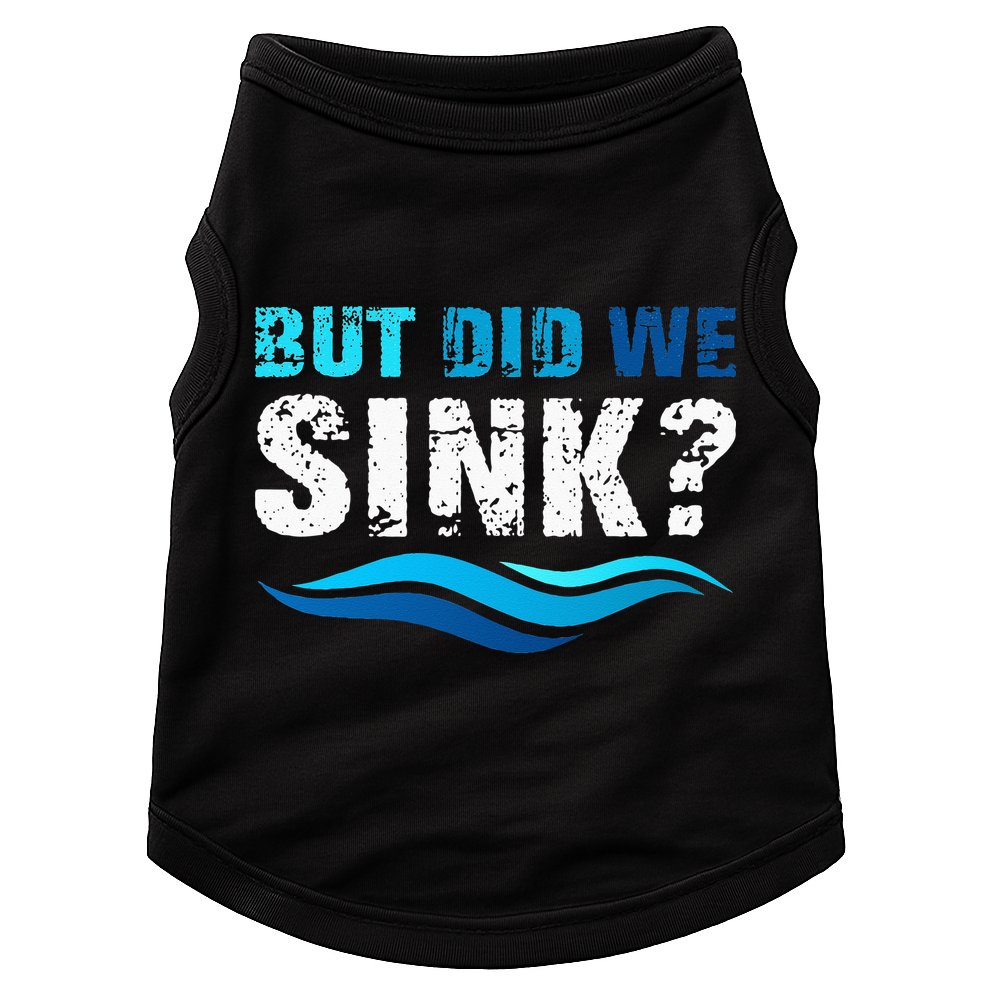Funny Boating Gifts For Boat Owners But Did We Sink Doggie Tank