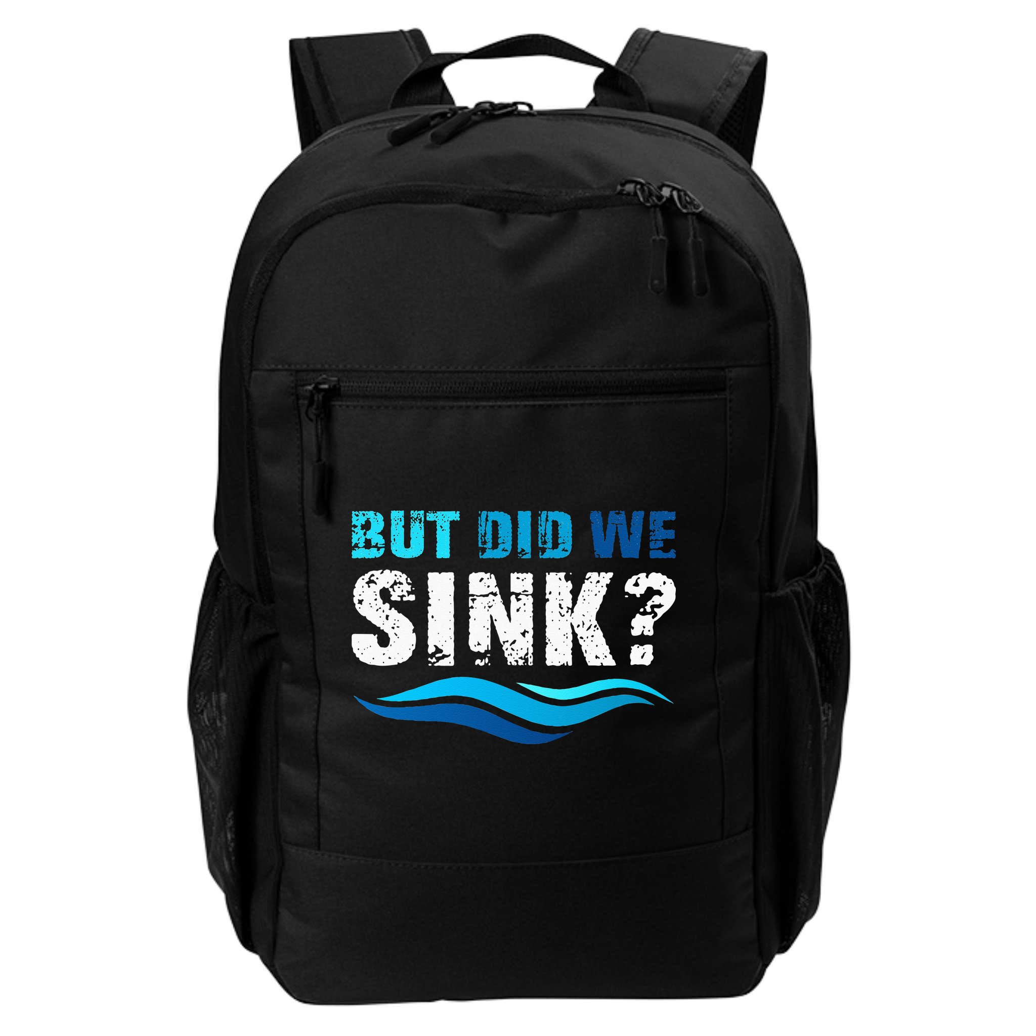 Funny Boating Gifts For Boat Owners But Did We Sink Backpack
