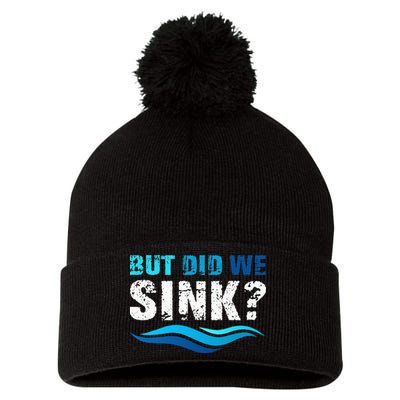 Funny Boating Gifts For Boat Owners But Did We Sink Pom Pom 12in Knit Beanie