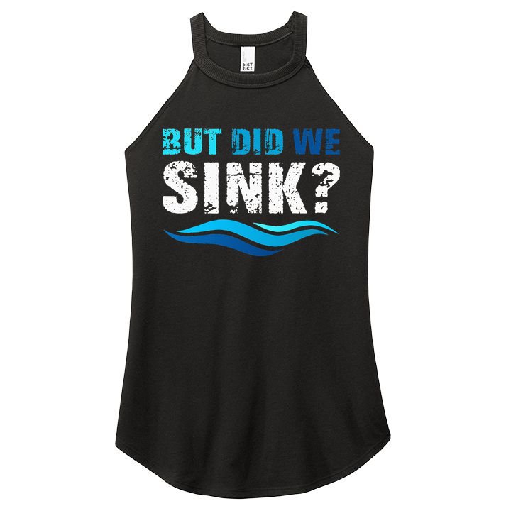 Funny Boating Gifts For Boat Owners But Did We Sink Women's Perfect Tri Rocker Tank