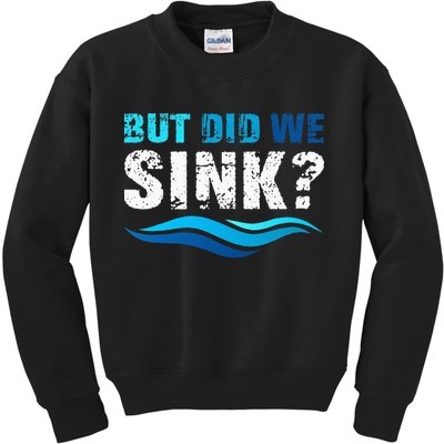 Funny Boating Gifts For Boat Owners But Did We Sink Kids Sweatshirt