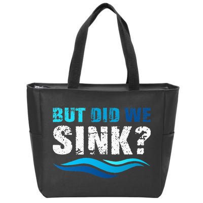 Funny Boating Gifts For Boat Owners But Did We Sink Zip Tote Bag