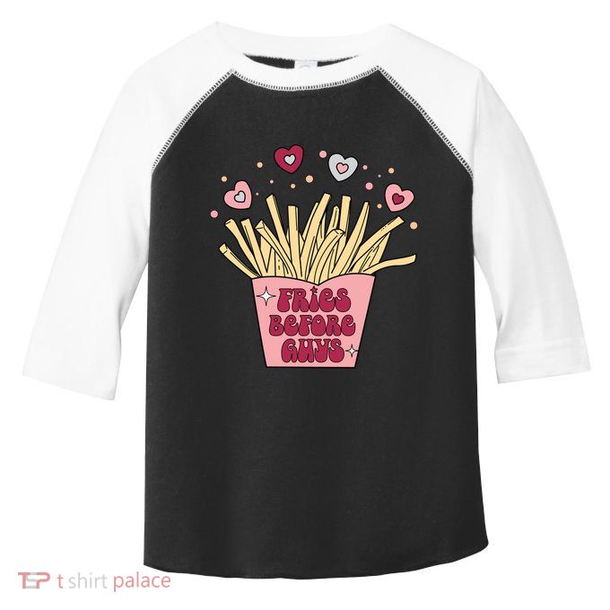 Fries Before Guys French Fires Lover Food Lover Valentines Cute Gift Toddler Fine Jersey T-Shirt