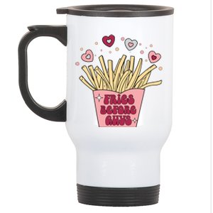 Fries Before Guys French Fires Lover Food Lover Valentines Cute Gift Stainless Steel Travel Mug