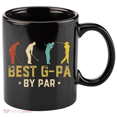 Funny Best GPa By Par Father's Day Gifts Golf 11oz C Handle Ceramic Mug