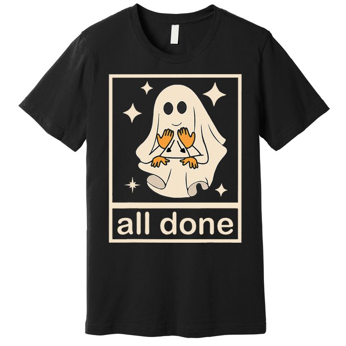 Funny Boojee Ghost All Done Slp Speech Therapy Halloween Gift Premium T-Shirt