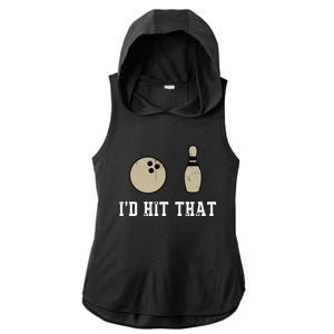 Funny Bowling Gift Shirts Id Hit That Quote Ladies PosiCharge Tri-Blend Wicking Draft Hoodie Tank