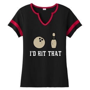 Funny Bowling Gift Shirts Id Hit That Quote Ladies Halftime Notch Neck Tee