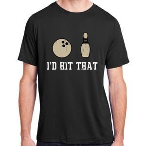 Funny Bowling Gift Shirts Id Hit That Quote Adult ChromaSoft Performance T-Shirt