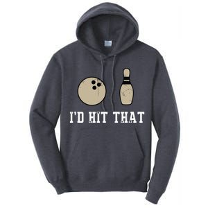 Funny Bowling Gift Shirts Id Hit That Quote Tall Hoodie