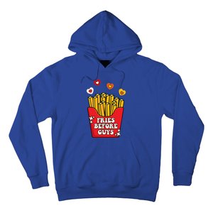 Fries Before Guys: Valentines Present Girls Dating Gift Hoodie