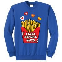 Fries Before Guys: Valentines Present Girls Dating Gift Sweatshirt