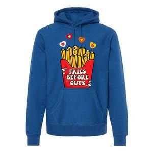 Fries Before Guys: Valentines Present Girls Dating Gift Premium Hoodie