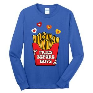 Fries Before Guys: Valentines Present Girls Dating Gift Tall Long Sleeve T-Shirt