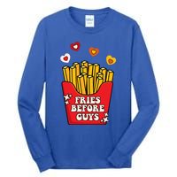 Fries Before Guys: Valentines Present Girls Dating Gift Tall Long Sleeve T-Shirt