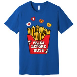 Fries Before Guys: Valentines Present Girls Dating Gift Premium T-Shirt