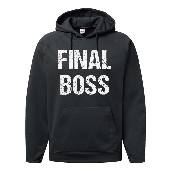 Final Boss Gift Funny Performance Fleece Hoodie