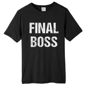 Final Boss Gift Funny Tall Fusion ChromaSoft Performance T-Shirt