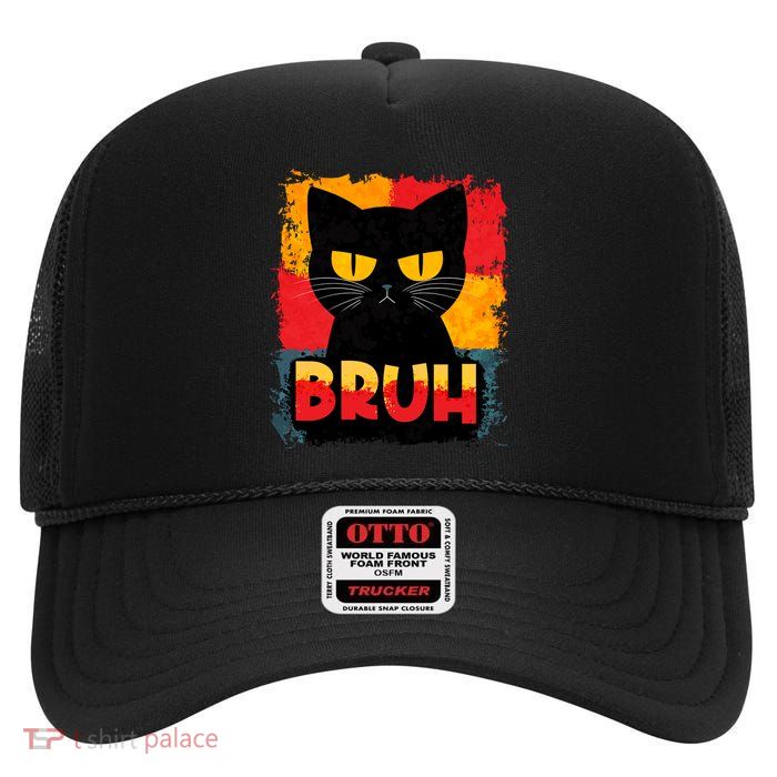Funny Bruh Grumpy Black Cat High Crown Mesh Back Trucker Hat