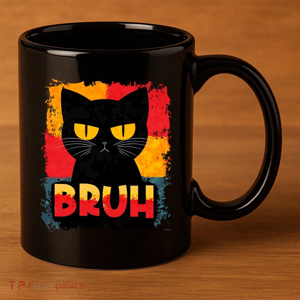 Funny Bruh Grumpy Black Cat 11oz C Handle Ceramic Mug