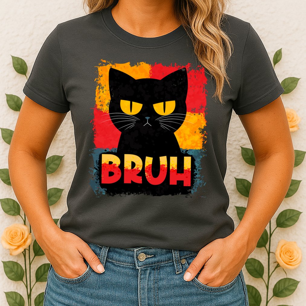 Funny Bruh Grumpy Black Cat Womens T-Shirt