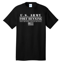 Fort Benning Ga Army Infantry Once Benning Always Benning Tall T-Shirt