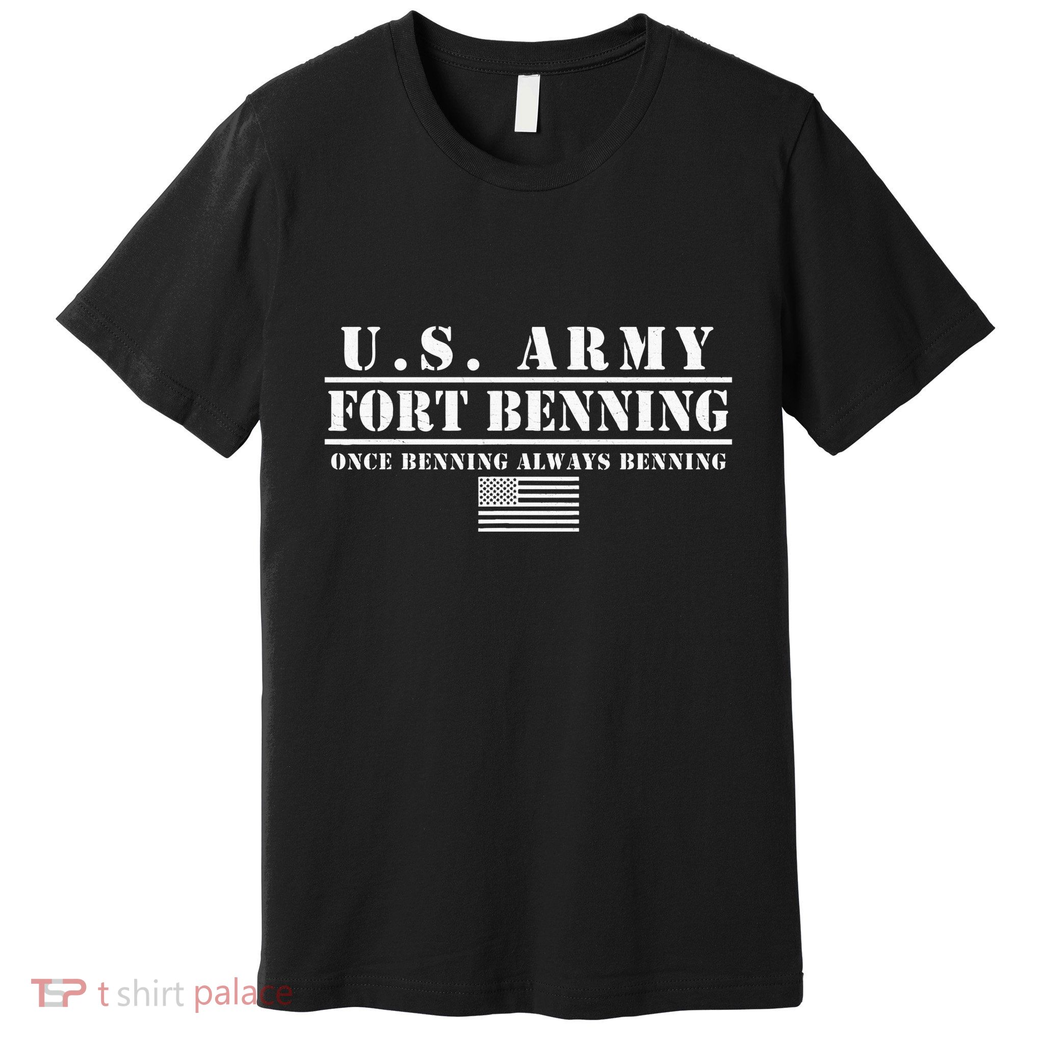 Fort Benning Ga Army Infantry Once Benning Always Benning Premium T-Shirt