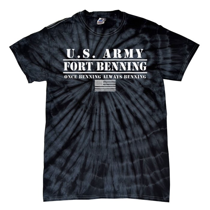 Fort Benning Ga Army Infantry Once Benning Always Benning Tie-Dye T-Shirt