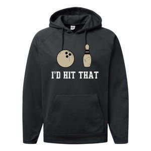 Funny Bowling Gift Id Hit That Quote Performance Fleece Hoodie