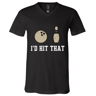 Funny Bowling Gift Id Hit That Quote V-Neck T-Shirt