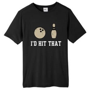 Funny Bowling Gift Id Hit That Quote Tall Fusion ChromaSoft Performance T-Shirt