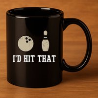Funny Bowling Gift Id Hit That Quote 11oz C Handle Ceramic Mug