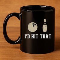 Funny Bowling Gift Id Hit That Quote 11oz C Handle Ceramic Mug