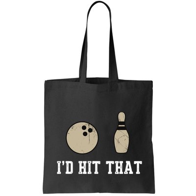 Funny Bowling Gift Id Hit That Quote Bag