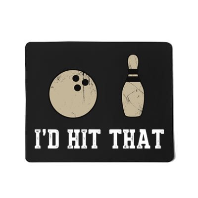 Funny Bowling Gift Id Hit That Quote Mousepad