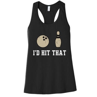 Funny Bowling Gift Id Hit That Quote Women's Racerback Tank