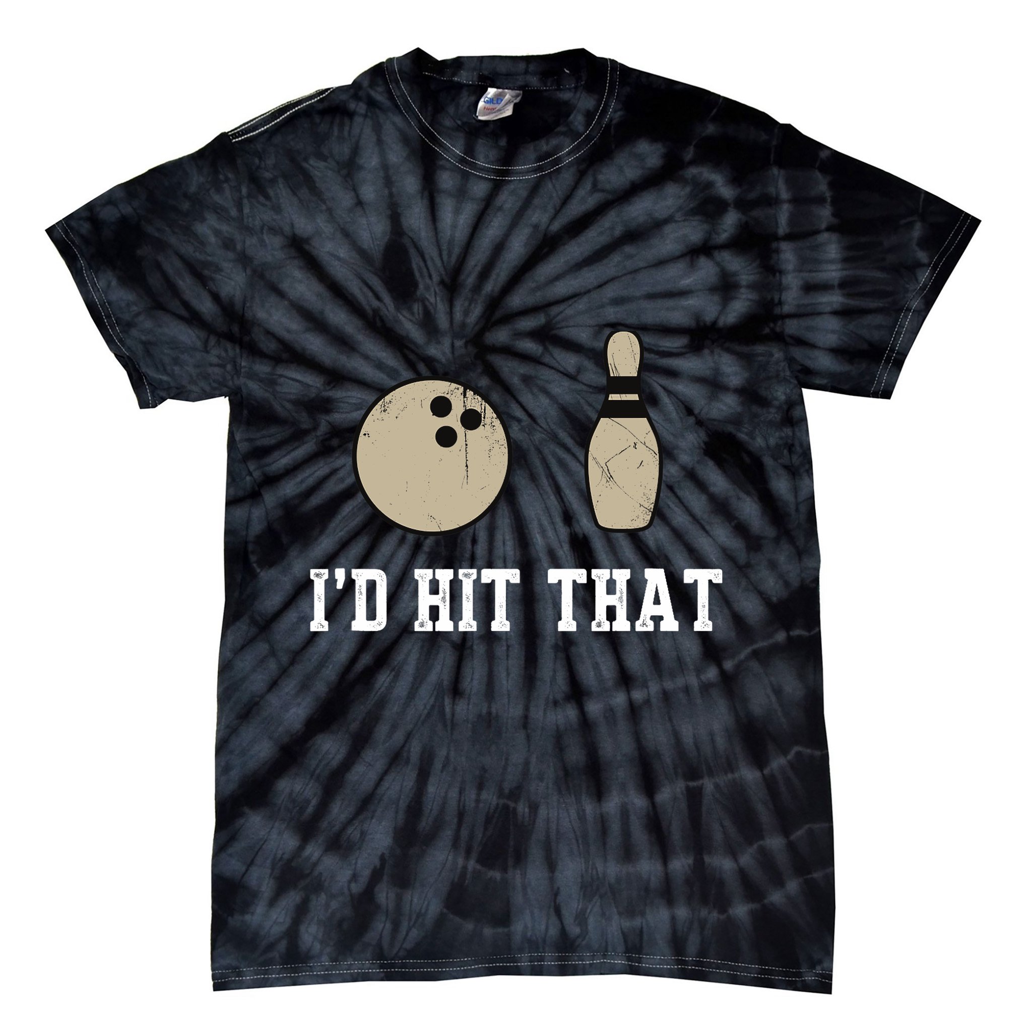 Funny Bowling Gift Id Hit That Quote Tie-Dye T-Shirt