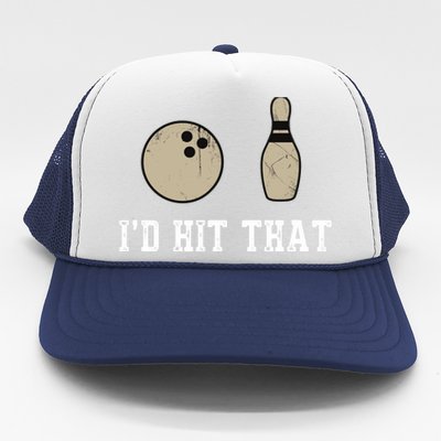 Funny Bowling Gift Id Hit That Quote Trucker Hat