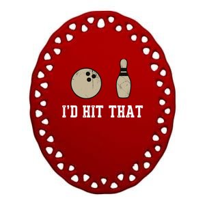 Funny Bowling Gift Id Hit That Quote Ceramic Oval Ornament