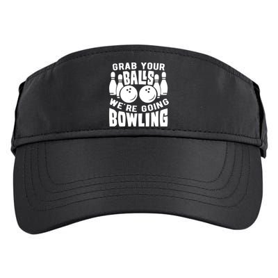 Funny Bowler Grab Your Balls We're Going Bowling Gift Adult Drive Performance Visor