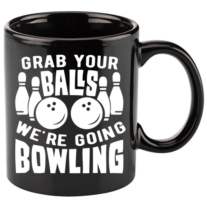 Funny Bowler Grab Your Balls We're Going Bowling Gift 11oz C Handle Ceramic Mug