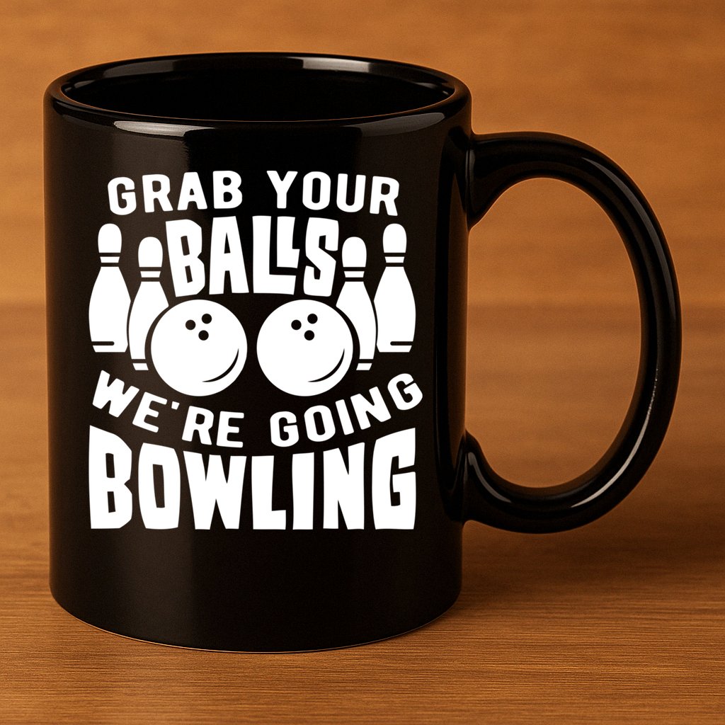 Funny Bowler Grab Your Balls We're Going Bowling Gift 11oz C Handle Ceramic Mug