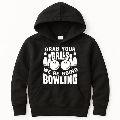 Funny Bowler Grab Your Balls We're Going Bowling Gift Kids Hoodie