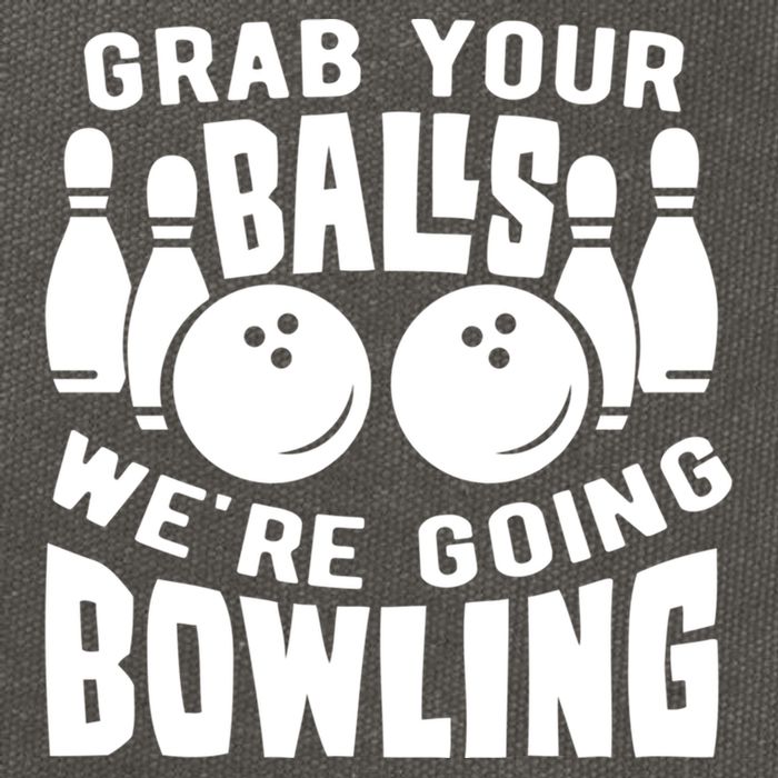 Funny Bowler Grab Your Balls We're Going Bowling Gift Cotton Canvas Backpack