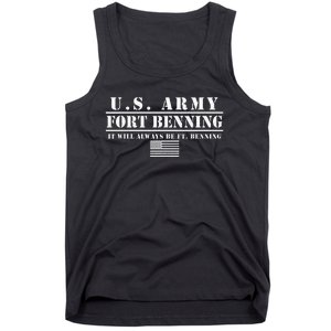 Fort Benning Ga Army Infantry It Will Always Be Ft. Benning Tank Top