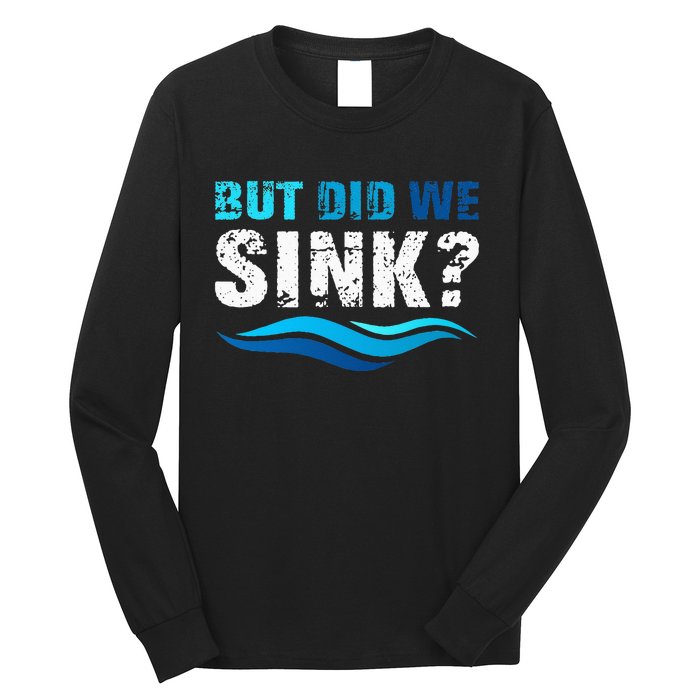 Funny Boating Gifts For Boat Owners But Did We Sink Long Sleeve Shirt